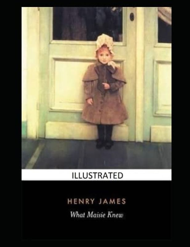 What Maisie Knew Illustrated