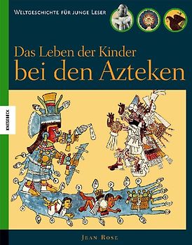 Das Leben der Kinder bei den Azteken