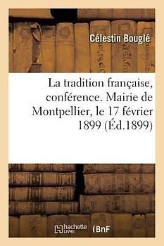 La tradition française, conférence. Mairie de Montpellier, le 17 février 1899