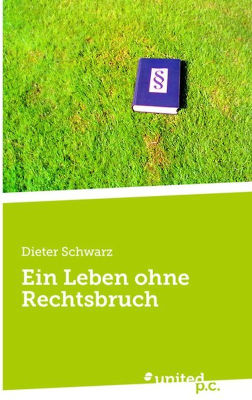 Ein Leben ohne Rechtsbruch