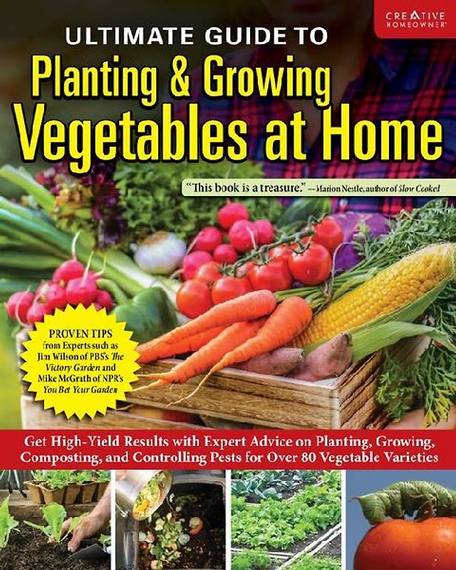 Ultimate Guide to Planting & Growing Vegetables at Home