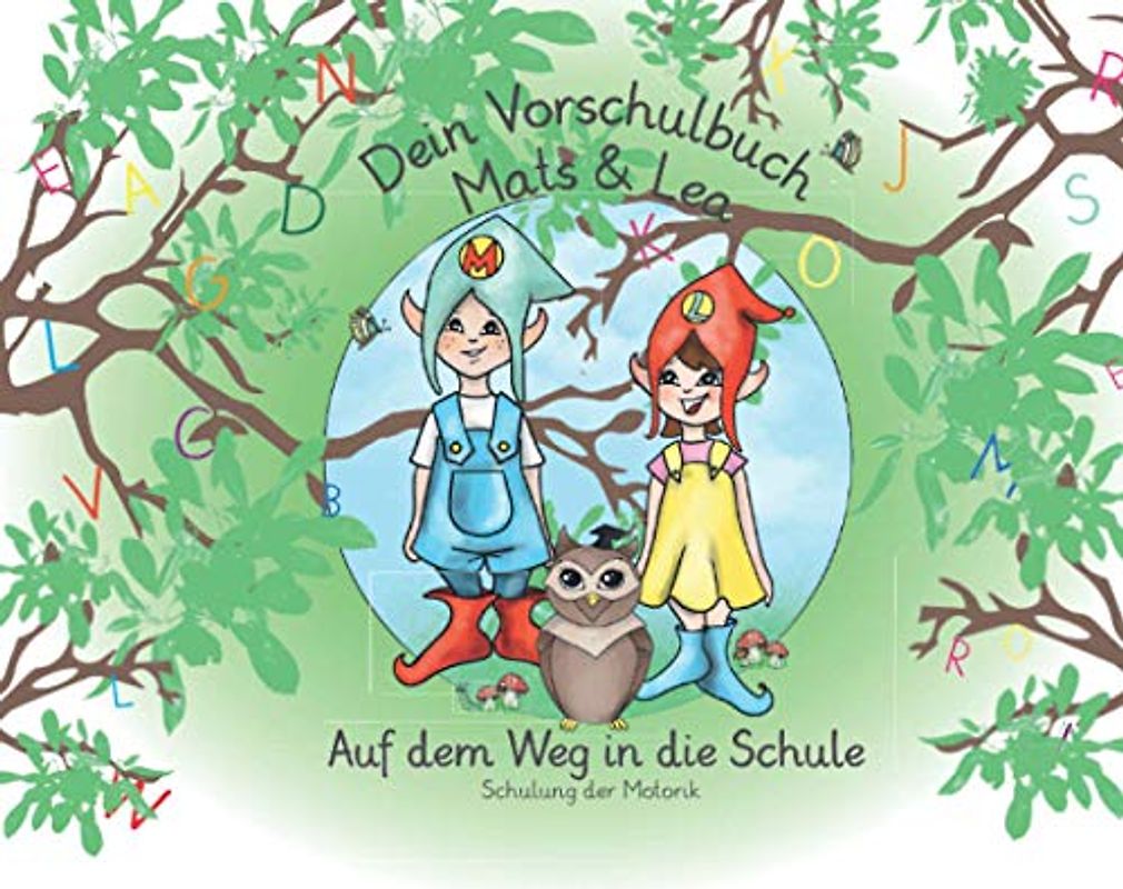 Mats und Lea: Auf dem Weg in die Schule - Motorik (Vorschulbuch - Übungshefte für Jungen und Mädchen in der "Vorschule"/Kindergarten, Band 1)