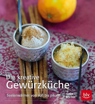Die kreative Gewürzküche