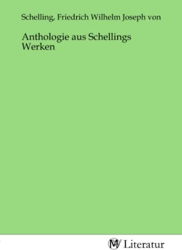 Anthologie aus Schellings Werken