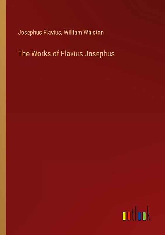 The Works of Flavius Josephus