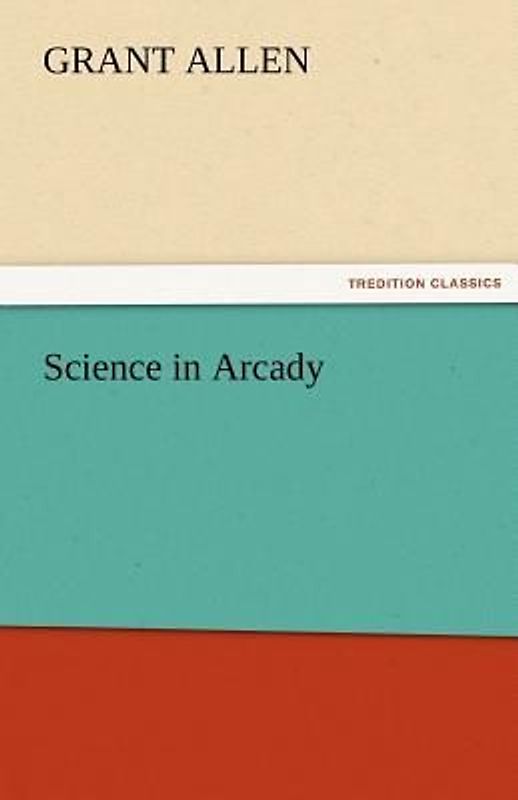 Science in Arcady
