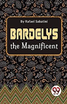 Bardelys The Magnificent