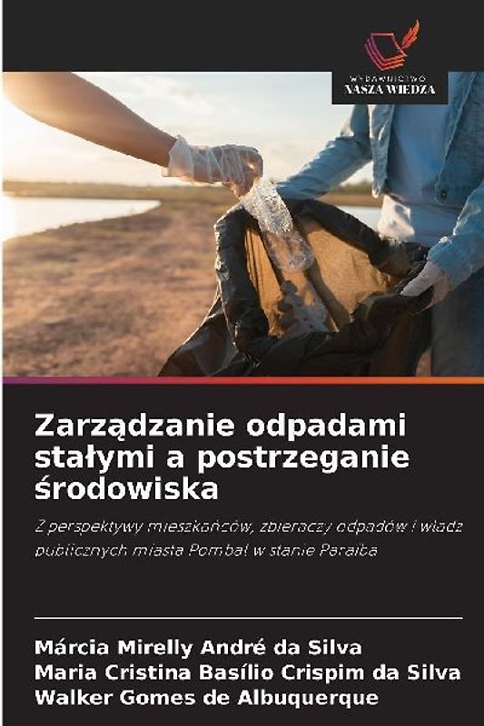 Zarz¿dzanie odpadami sta¿ymi a postrzeganie ¿rodowiska