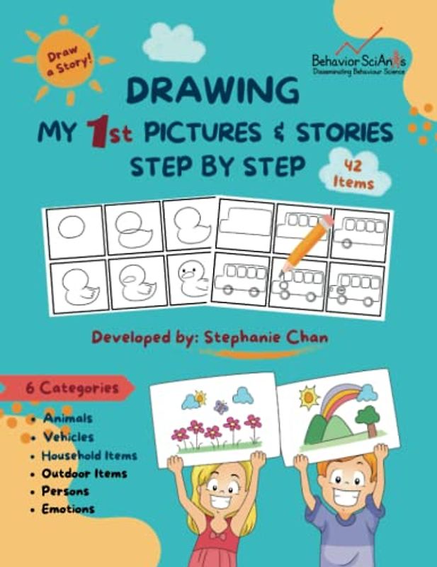 Drawing My First Pictures and Stories Step by Step: From Drawing Simple Items in 6 Categories to Using Drawings to Tell Stories! (Drawing a Story!, Band 2)