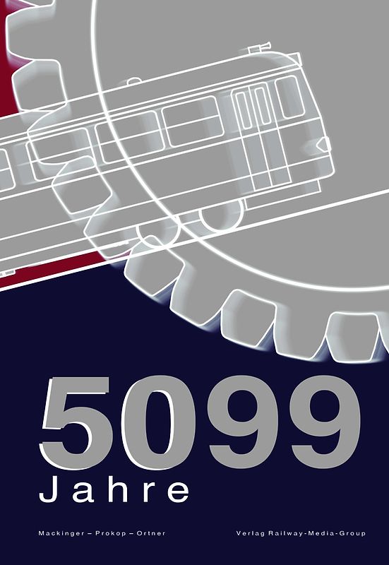 50 Jahre Reihe 5099. Zahnradbahntriebwagen der Schafbergbahn