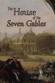 The House of the Seven Gables Annotated