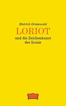 Loriot und die Zeichenkunst der Ironie