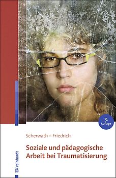 Soziale und pädagogische Arbeit bei Traumatisierung