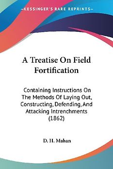 A Treatise On Field Fortification