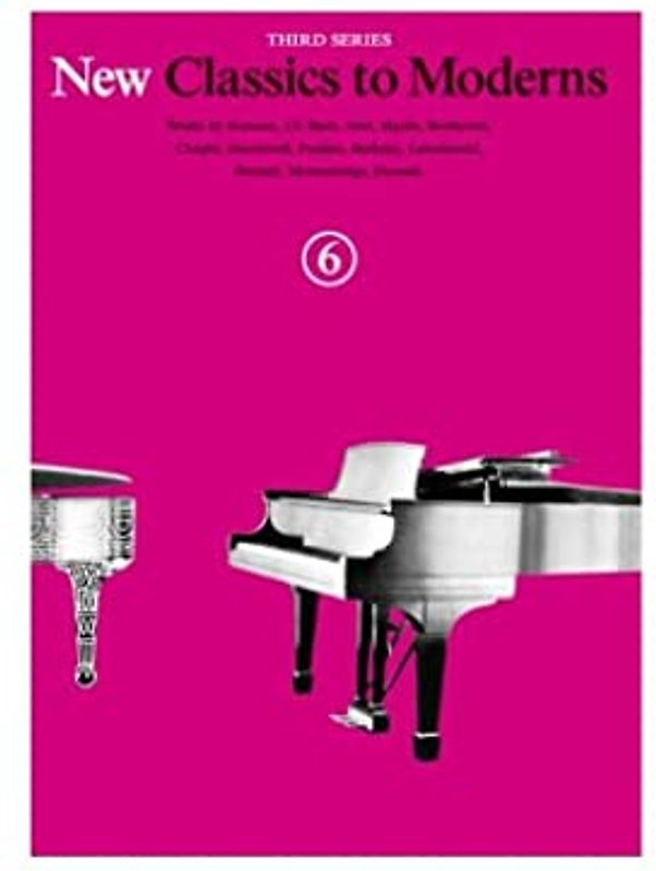New Classics To Moderns: Book 6 -For Piano Solo Book- (Book): Noten, Sammelband für Klavier (New Classics to Moderns, Third Series, Band 6)