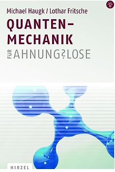 Quantenmechanik für Ahnungslose