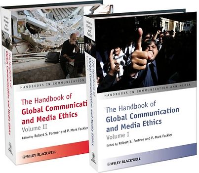 The Handbook of Global Communication and Media Ethics