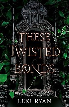 These Twisted Bonds: the #1 New York Times bestseller (These Hollow Vows)