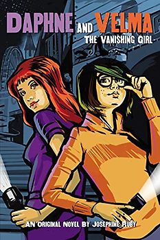 The Vanishing Girl: Volume 1 (Daphne and Velma, Band 1)