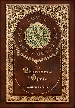 The Phantom of the Opera (Royal Collector's Edition) (Case Laminate Hardcover with Jacket)
