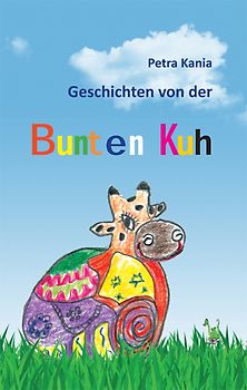 Geschichten von der bunten Kuh
