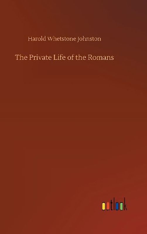The Private Life of the Romans