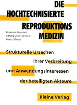 Die hochtechnisierte Reproduktionsmedizin