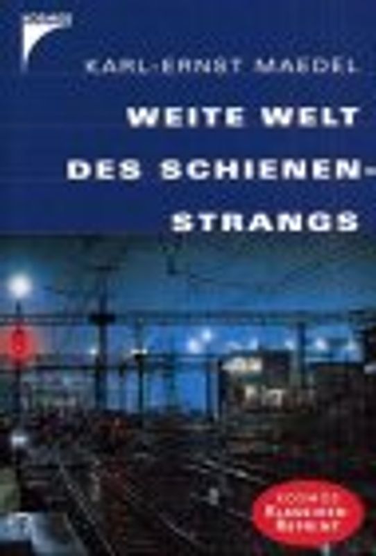 Weite Welt des Schienenstrangs. Kosmos Klassiker Reprint
