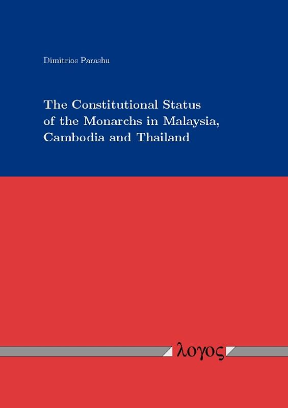 The Constitutional Status of the Monarchs in Malaysia, Cambodia and Thailand