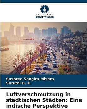 Luftverschmutzung in städtischen Städten: Eine indische Perspektive