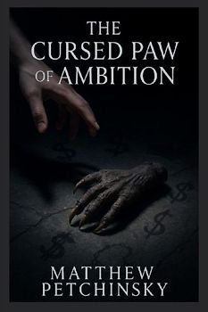 The Cursed Paw of Ambition