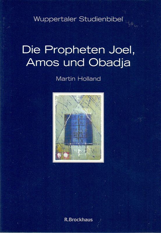 Die Propheten Joel Amos und Obadja