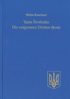 Taras Ševčenko: Die vergessene Dichter-Ikone