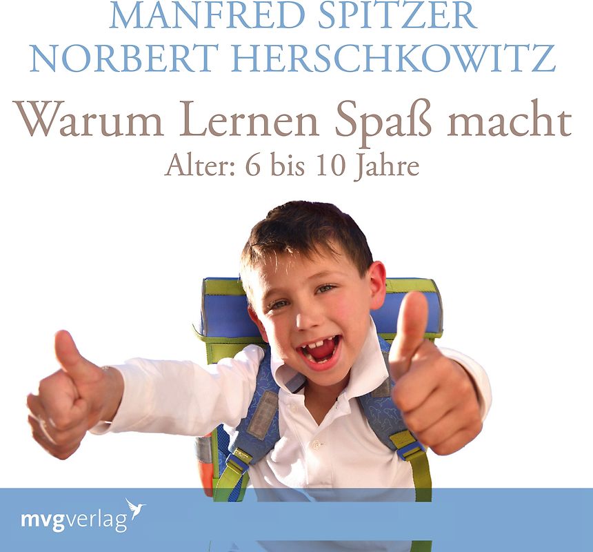 Warum lernen Spaß macht: 6-10 Jahre