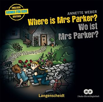 Where is Mrs Parker? - Wo ist Mrs Parker? - Hörbuch (2 Audio-CDs mit Begleitheft)