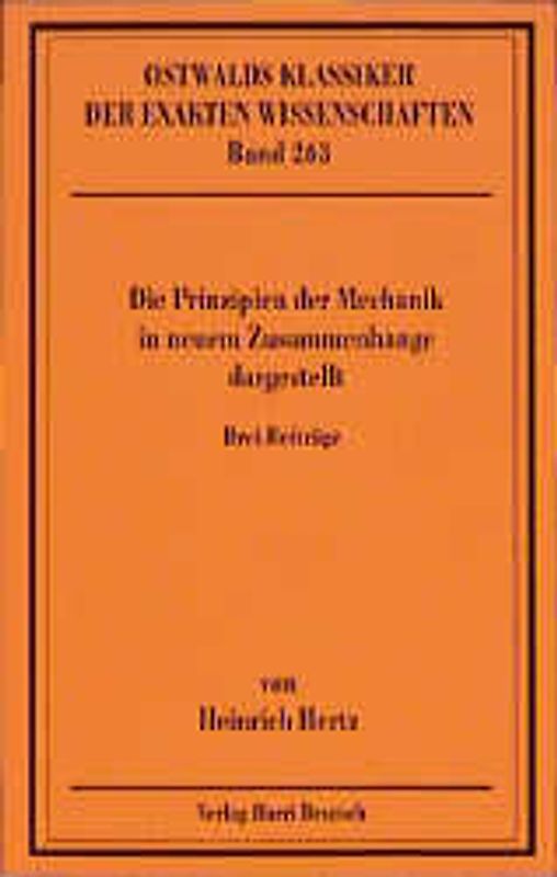 Die Prinzipien der Mechanik in neuen Zusammenhange dargestellt