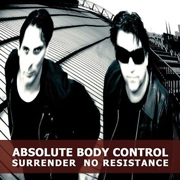Absolute Body Control - Surrender No Resistance