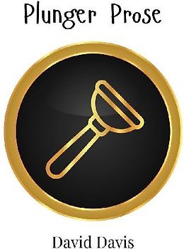 Plunger Prose