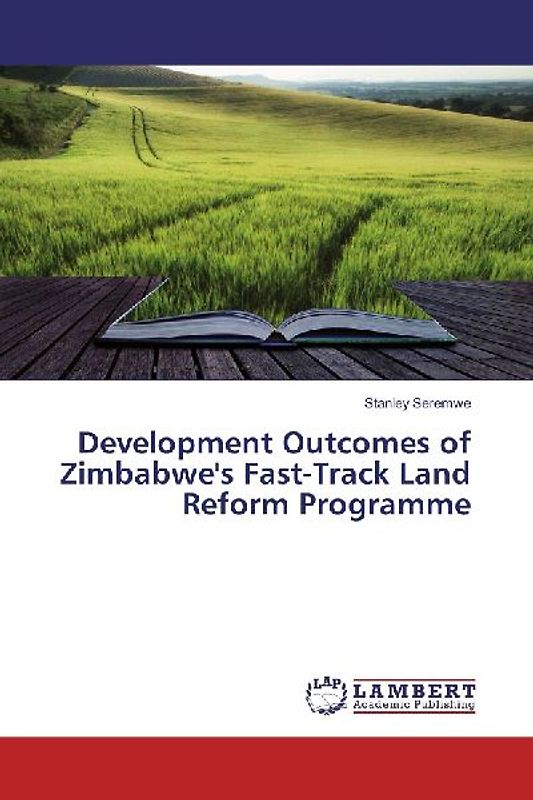 Development Outcomes of Zimbabwe's Fast-Track Land Reform Programme