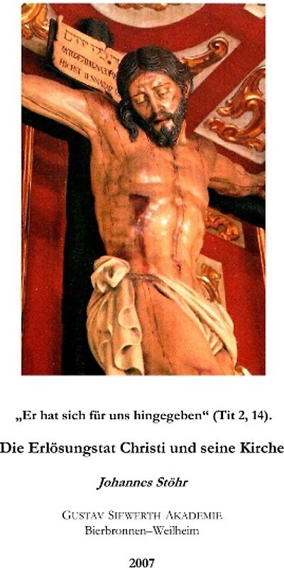 Er hat sich für uns hingegeben (Tit. 2, 14). Die Erlösungstat Christi und seine Kirche