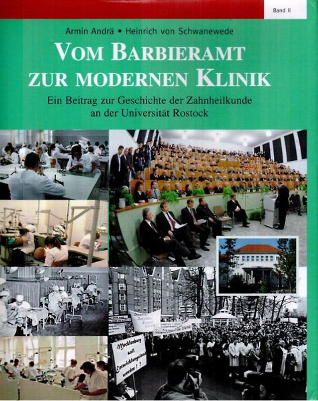 Vom Barbieramt zur modernen Klinik. Ein Beitrag zur Geschichte der Zahnheilkunde an der Universität Rostock