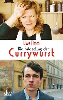 Die Entdeckung der Currywurst. Novelle