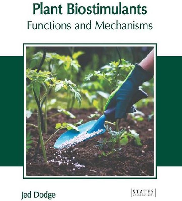 Plant Biostimulants: Functions and Mechanisms