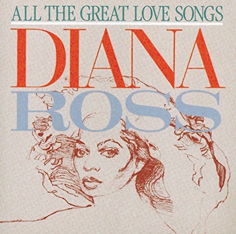 Diana Ross - All the Great Love Songs