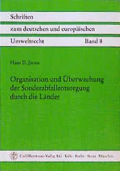 Organisation und Überwachung der Sonderabfallentsorgung durch die Länder