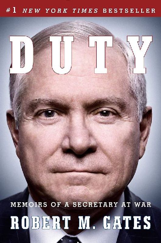 Duty: Memoirs of a Secretary at War - Gates, Robert M