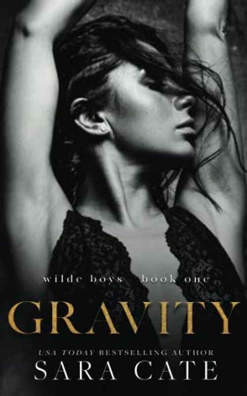Gravity: A Billionaire Romance (The Wilde Boys, Band 1)