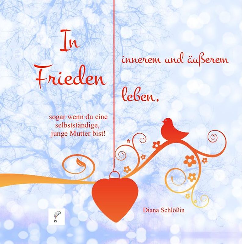 In innerem und äußerem Frieden leben