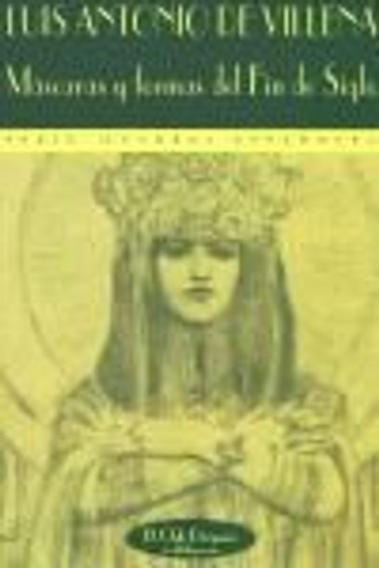 Máscaras y formas del Fin de siglo : mundos varios de la edad simbolista