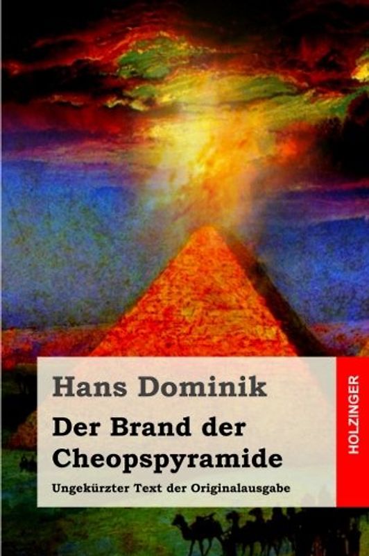 Der Brand der Cheopspyramide: Ungekürzter Text der Originalausgabe